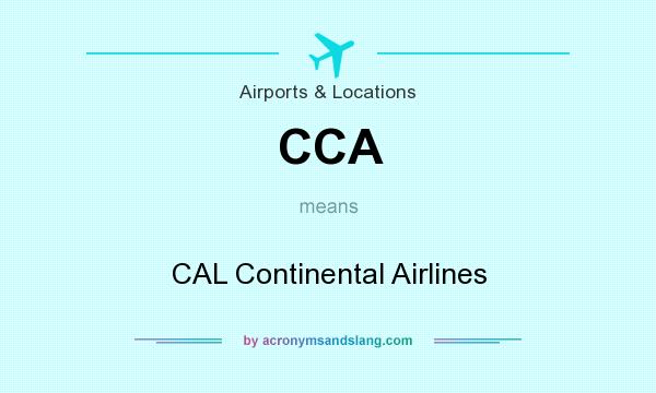 What does CCA mean? It stands for CAL Continental Airlines