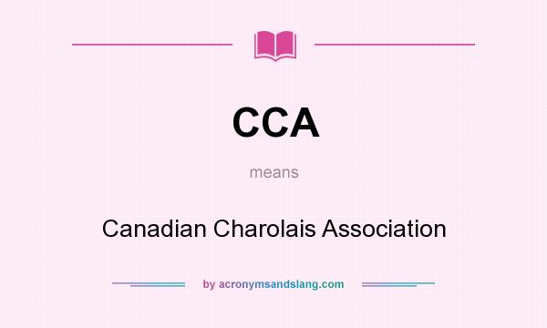 What does CCA mean? It stands for Canadian Charolais Association