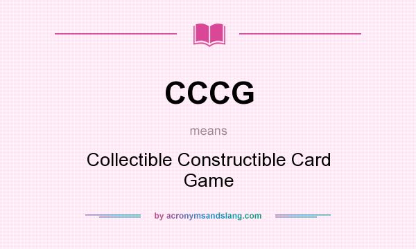 What does CCCG mean? It stands for Collectible Constructible Card Game