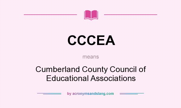 What does CCCEA mean? It stands for Cumberland County Council of Educational Associations