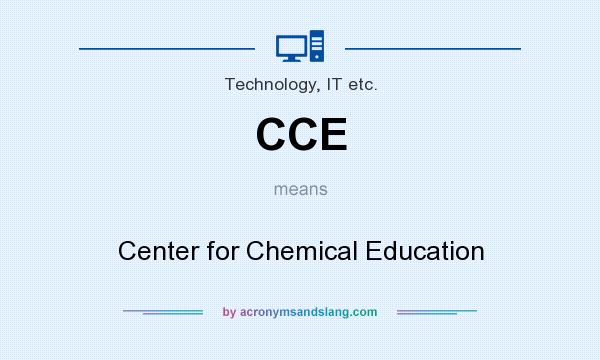What does CCE mean? It stands for Center for Chemical Education