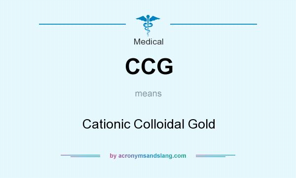 What does CCG mean? It stands for Cationic Colloidal Gold