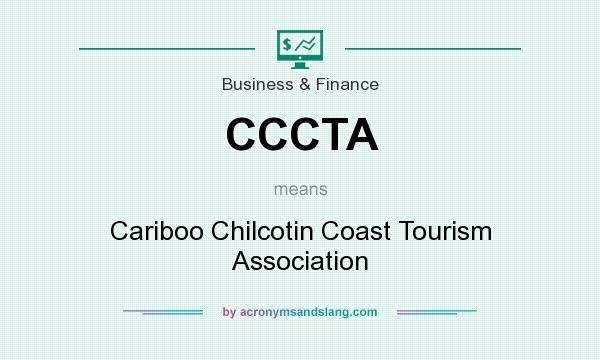 What does CCCTA mean? It stands for Cariboo Chilcotin Coast Tourism Association