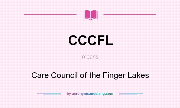 What does CCCFL mean? It stands for Care Council of the Finger Lakes