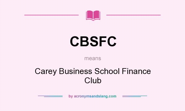 What does CBSFC mean? It stands for Carey Business School Finance Club