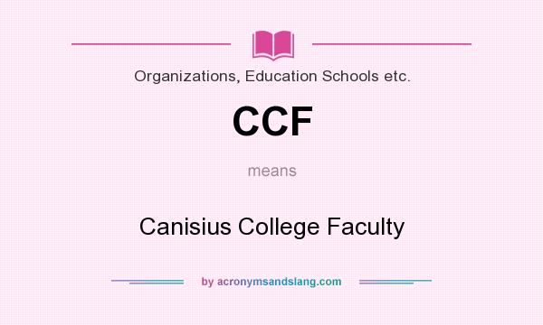 What does CCF mean? It stands for Canisius College Faculty