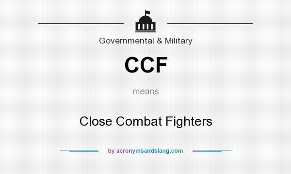 What does CCF mean? It stands for Close Combat Fighters