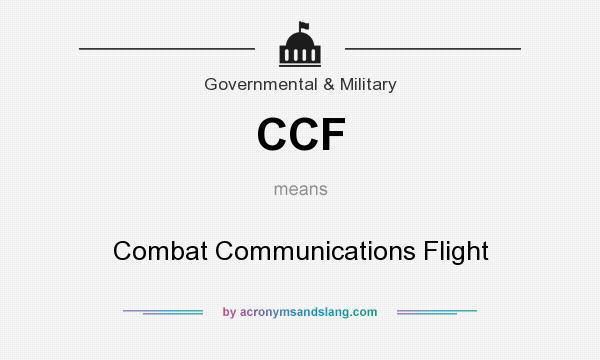 What does CCF mean? It stands for Combat Communications Flight
