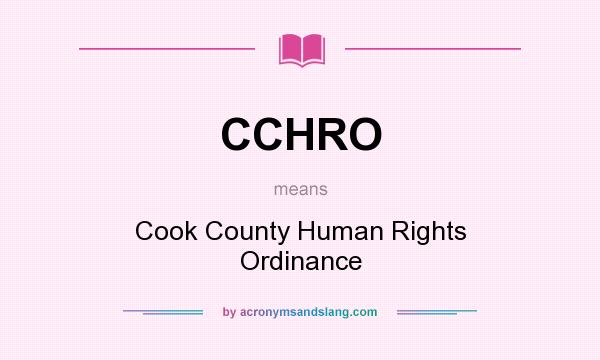 What does CCHRO mean? It stands for Cook County Human Rights Ordinance