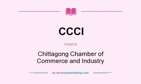What does CCCI mean? It stands for Chittagong Chamber of Commerce and Industry