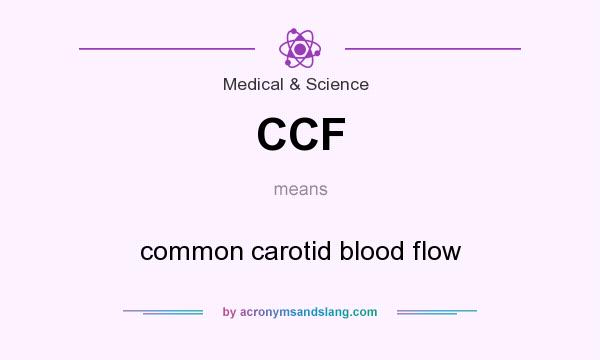 What does CCF mean? It stands for common carotid blood flow