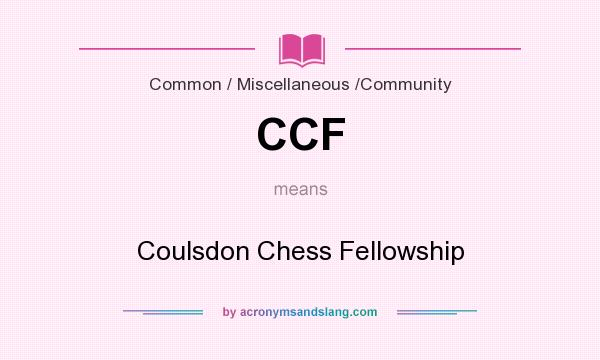 What does CCF mean? It stands for Coulsdon Chess Fellowship