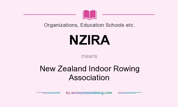 What does NZIRA mean? It stands for New Zealand Indoor Rowing Association