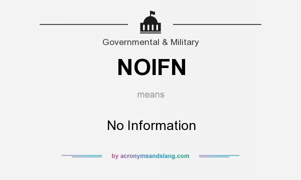 What does NOIFN mean? It stands for No Information