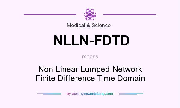 What does NLLN-FDTD mean? It stands for Non-Linear Lumped-Network Finite Difference Time Domain