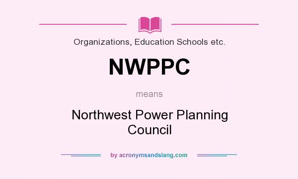 What does NWPPC mean? It stands for Northwest Power Planning Council