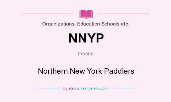 What does NNYP mean? It stands for Northern New York Paddlers