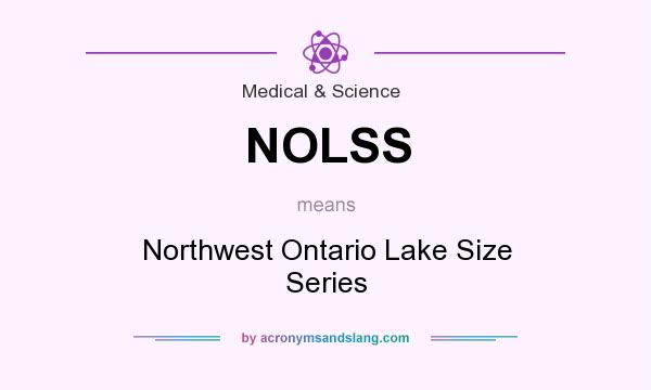 What does NOLSS mean? It stands for Northwest Ontario Lake Size Series