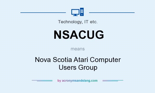 What does NSACUG mean? It stands for Nova Scotia Atari Computer Users Group