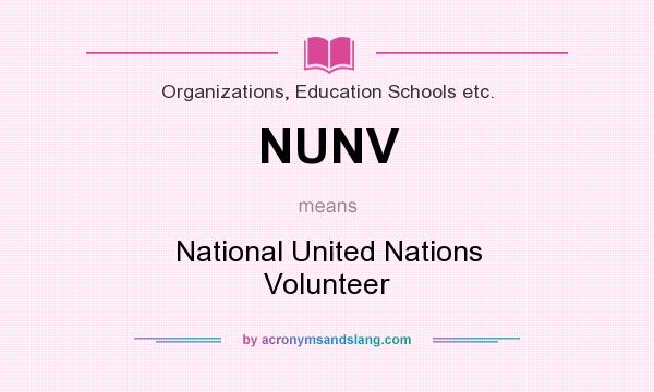 What does NUNV mean? It stands for National United Nations Volunteer