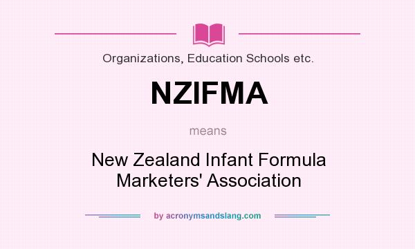 What does NZIFMA mean? It stands for New Zealand Infant Formula Marketers` Association