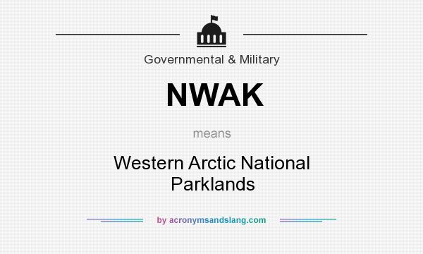 What does NWAK mean? It stands for Western Arctic National Parklands