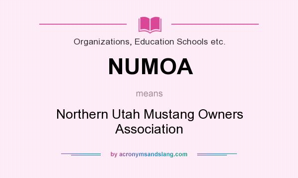 What does NUMOA mean? It stands for Northern Utah Mustang Owners Association