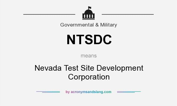 What does NTSDC mean? It stands for Nevada Test Site Development Corporation