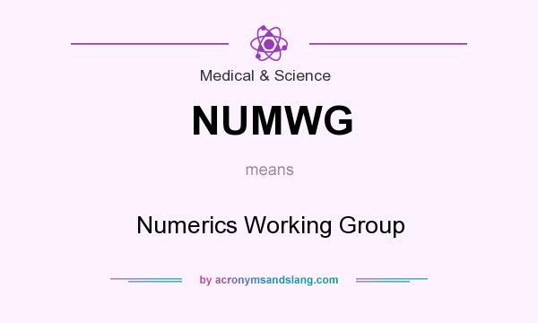What does NUMWG mean? It stands for Numerics Working Group