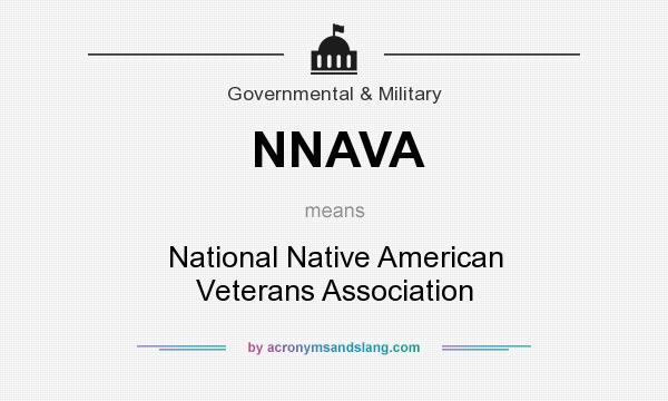 What does NNAVA mean? It stands for National Native American Veterans Association