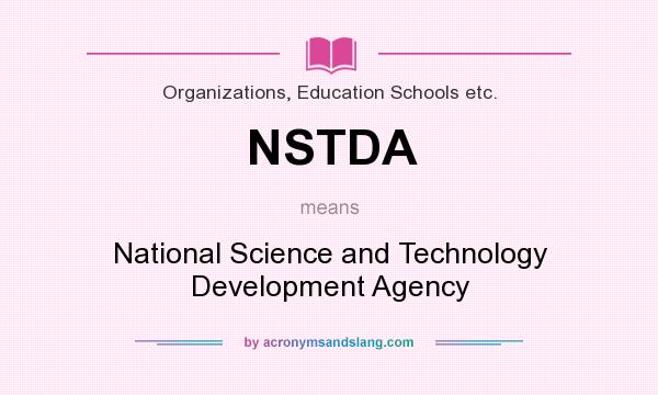What does NSTDA mean? It stands for National Science and Technology Development Agency