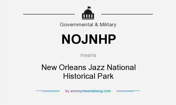 What does NOJNHP mean? It stands for New Orleans Jazz National Historical Park