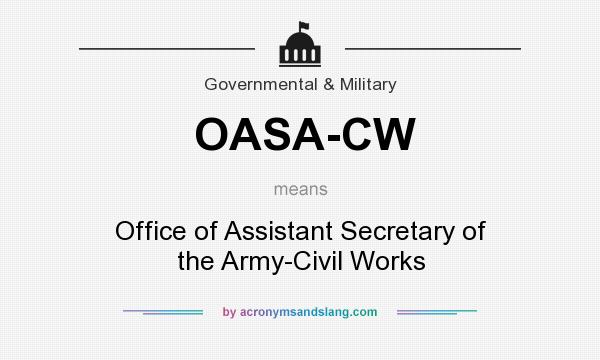 What does OASA-CW mean? It stands for Office of Assistant Secretary of the Army-Civil Works