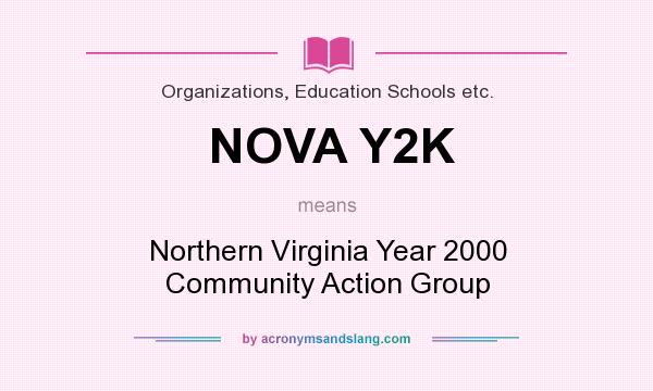 What does NOVA Y2K mean? It stands for Northern Virginia Year 2000 Community Action Group