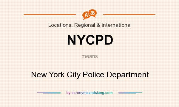 What does NYCPD mean? It stands for New York City Police Department