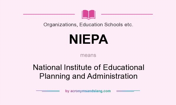 What does NIEPA mean? It stands for National Institute of Educational Planning and Administration