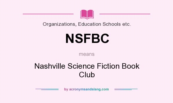 What does NSFBC mean? It stands for Nashville Science Fiction Book Club