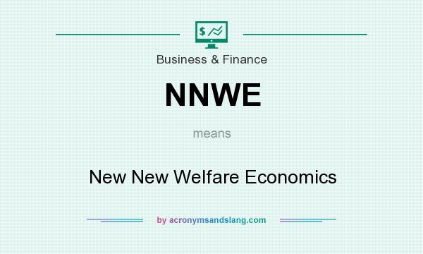 What does NNWE mean? It stands for New New Welfare Economics