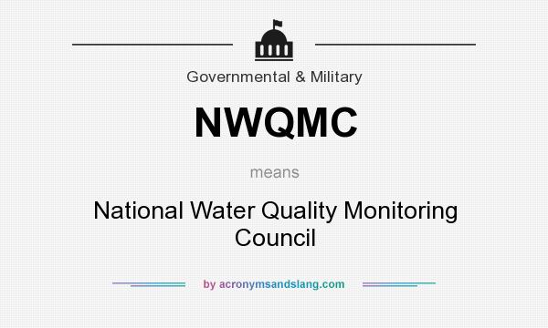 What does NWQMC mean? It stands for National Water Quality Monitoring Council