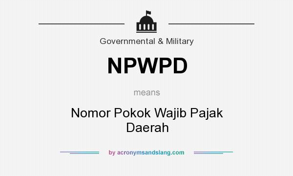 What does NPWPD mean? It stands for Nomor Pokok Wajib Pajak Daerah