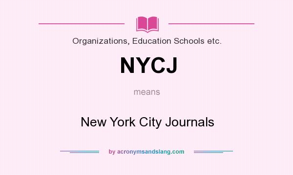 What does NYCJ mean? It stands for New York City Journals