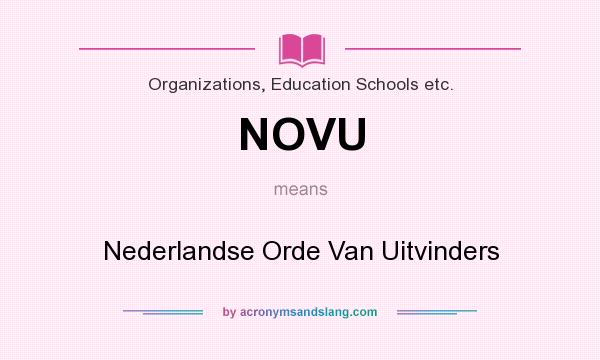 What does NOVU mean? It stands for Nederlandse Orde Van Uitvinders