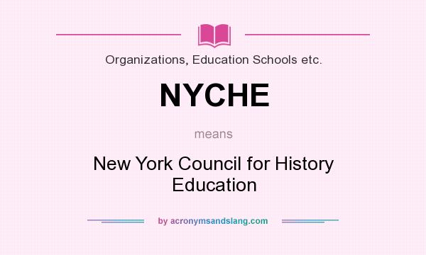 What does NYCHE mean? It stands for New York Council for History Education