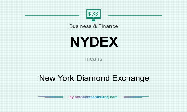 What does NYDEX mean? It stands for New York Diamond Exchange