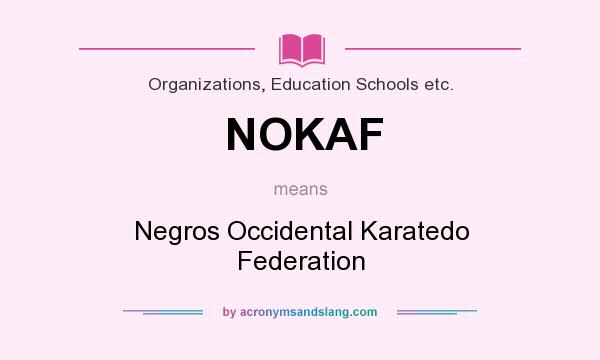 What does NOKAF mean? It stands for Negros Occidental Karatedo Federation