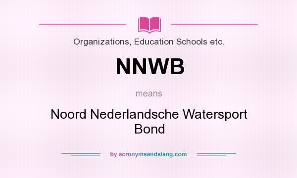 What does NNWB mean? It stands for Noord Nederlandsche Watersport Bond