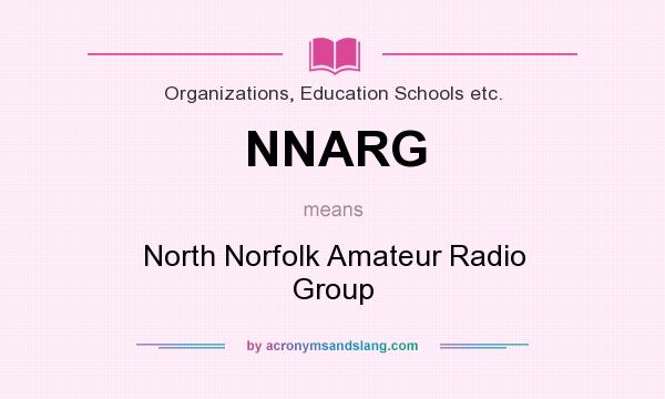 What does NNARG mean? It stands for North Norfolk Amateur Radio Group