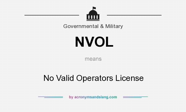 What does NVOL mean? It stands for No Valid Operators License