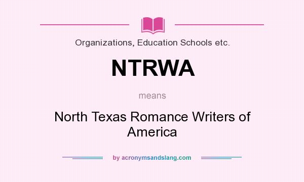 What does NTRWA mean? It stands for North Texas Romance Writers of America