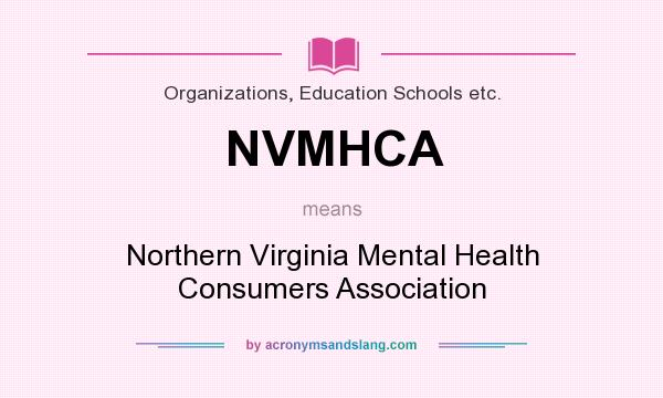 What does NVMHCA mean? It stands for Northern Virginia Mental Health Consumers Association